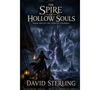 The Spire of Hollow Souls