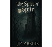 The Spire of Spite