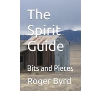 The Spirit Guide: Bits and Pieces
