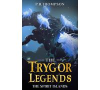 The Spirit Islands: The Trygor Legends