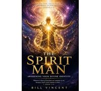 The Spirit Man: Awakening Your Divine Identity