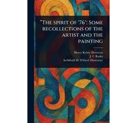"The Spirit of '76": Some Recollections of the Artist and the Painting
