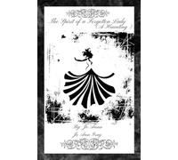 The Spirit of a Forgotten Lady (A Haunting)