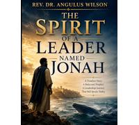The Spirit of a leader Named Jonah: Lecture Notes