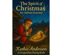 The Spirit of Christmas: An Advent Journey