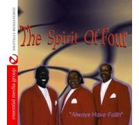 The Spirit Of Four Always Have Faith (Digitally Remastered) (CD)