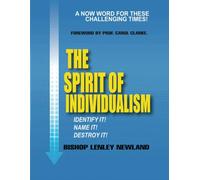 The Spirit of Individualism: A now word for these challenging times!