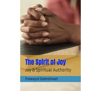 The Spirit of Joy: Joy & Spiritual Authority