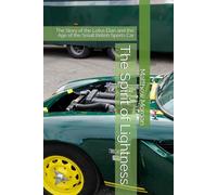 The Spirit of Lightness: The Story of the Lotus Elan and the Age of the Small British Sports Car
