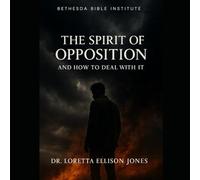 “The Spirit of Opposition and How to Deal with It”