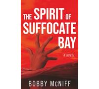 The Spirit of Suffocate Bay