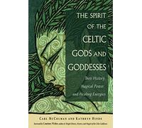 Carl McColman Kathryn Hin The Spirit of the Celtic Gods and Goddess (Tascabile)