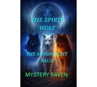 The Spirit Wolf: The Moonlight Saga