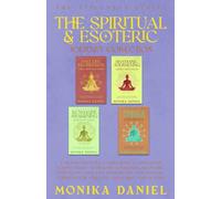 The Spiritual & Esoteric Journey Collection: 4 Transformative Guides with 15 Meditation Scripts Each - Kundalini Activation, Shamanic Journeying, Past Life Regression, and Angelic Guidance