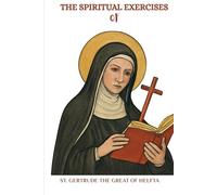 The Spiritual Exercises of St. Gertrude the Great of Helfta