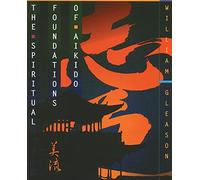 The Spiritual Foundations of Aikido