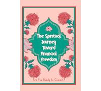 The Spiritual Journey Toward Financial Freedom: Are You Ready to Commit?: 17