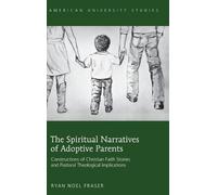 The Spiritual Narratives of Adoptive Parents (Copertina rigida)