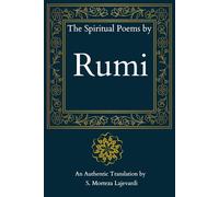 The Spiritual Poems by Rumi: A Fine Collection of Soulful Poetry from Rumi to Nourish Your Heart: An Authentic Translation// A Spiritual Gift for Women and Men
