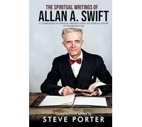The Spiritual Writings of Allan A. Swift