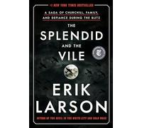 Erik Larson The Splendid and the Vile (Copertina rigida)