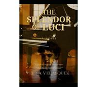 The Splendor of Luci