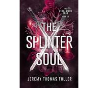 The Splinter Soul