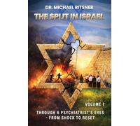 The Split in Israel Through a Psychiatrist's Eyes From shock to reset: VOLUME 1