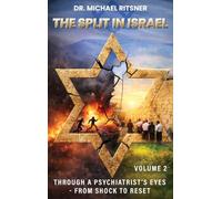 The Split in Israel Through a Psychiatrist's Eyes From shock to reset: VOLUME 2