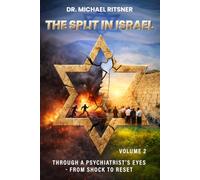 The Split in Israel Through a Psychiatrist's Eyes From shock to reset: VOLUME 2