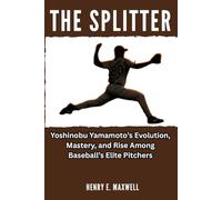 THE SPLITTER: Yoshinobu Yamamoto's Evolution, Mastery, and Rise Among Baseball's Elite Pitchers