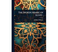The Spoken Arabic of Egypt;