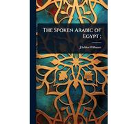 The Spoken Arabic of Egypt;