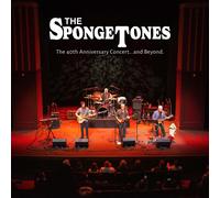 The Spongetones The 40th Anniversary Concert...and Beyond. (CD) Album Digipak