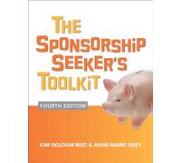 The Sponsorship Seeker's Toolkit, Fourth Edition