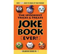 The Spookiest Tricks & Treats Joke Book Ever!