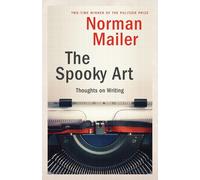 The Spooky Art: Thoughts on Writing-Mailer, Norman-Copertina flessibile