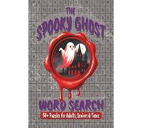 The Spooky Ghost Word Search Puzzle Book: Chilling fun for Puzzle Lovers of all ages | 50+ puzzles | Handy 6x9 Format