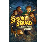 The Spooky Squad: The Great Unseen Mystery: 2