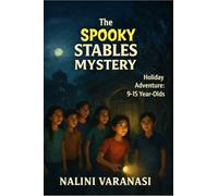 The Spooky Stables Mystery: TRC-2 Holiday Adventure for 9 to 15 year olds.