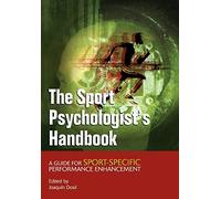 The Sport Psychologist's Handbook: A Guide for Sport-Specific Performance Enhancement