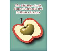 The Sports Bar Kyoy The Ultimate Apple Sauce Cookbook (Tascabile)