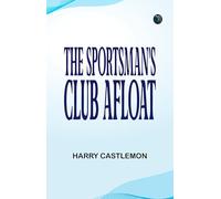 The Sportsman's Club Afloat