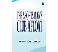 The Sportsman's Club Afloat