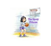 The Sporty Princess: Every champion starts with one brave step.