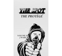 The Spot: The Protege: 9