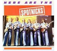 THE SPOTNICKS - THE SPOTNICKS - HERE ARE THE SPOTNICKS