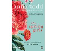 Anna Todd The Spring Girls (Tascabile)