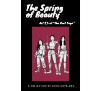 The Spring of Beauty: Act 2.5 of “The Poet Saga”