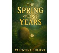 The Spring of Lost Years